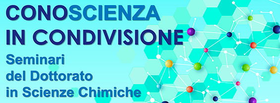 ConoScienza in Condivisione, seminari dei dottorandi in Scienze Chimiche